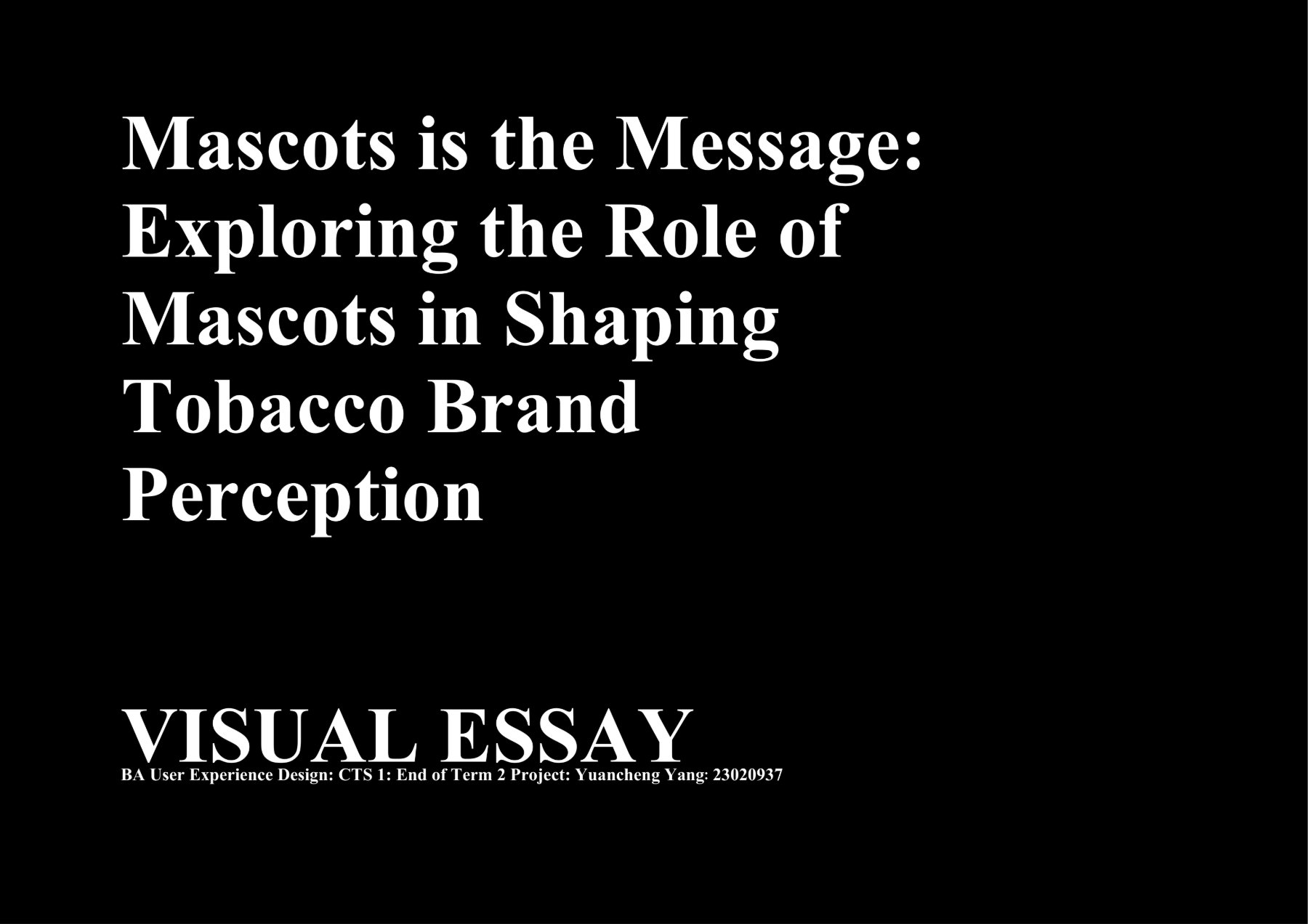 Visual essay title page: Mascots is the Message.